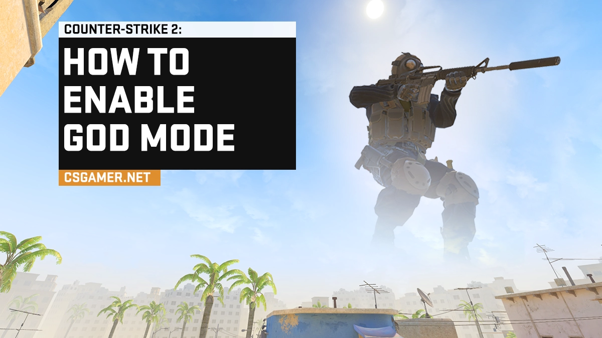 How to Enable God Mode in CS 2